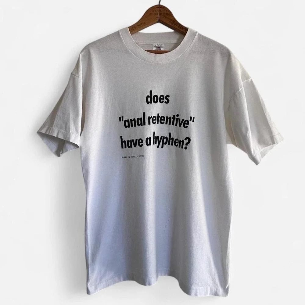 Vintage 1990s Funny Joke " does "anal retentive" have a hyphen" white t shirt - Picture 2 of 4